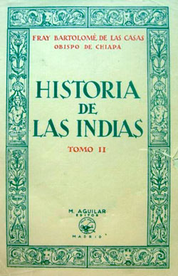 Historia de las Indias, Bartolomé de las Casas - Historia del Nuevo Mundo